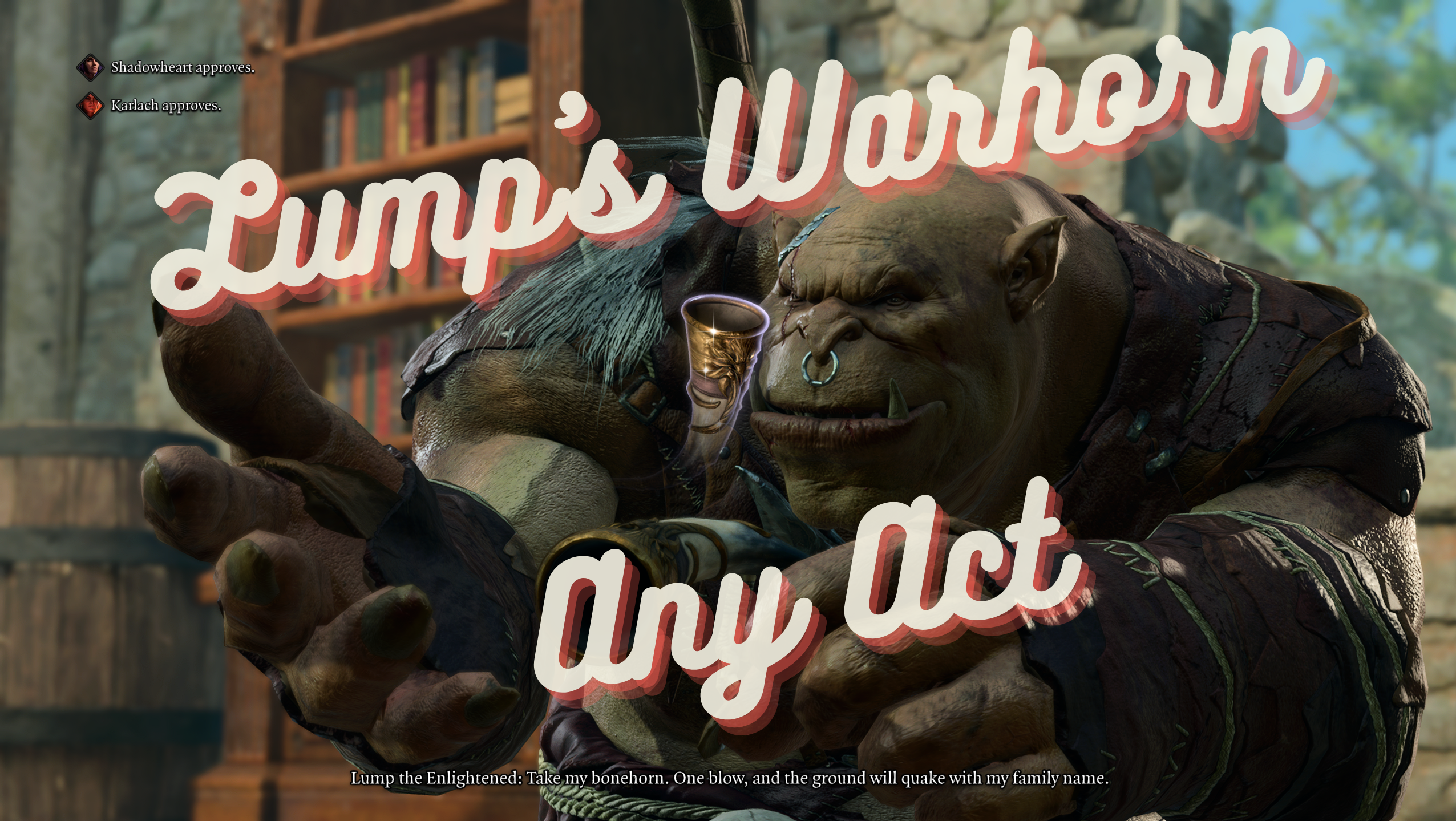 Lump 的任意章节号角 (Lump’s Warhorn Any Act)