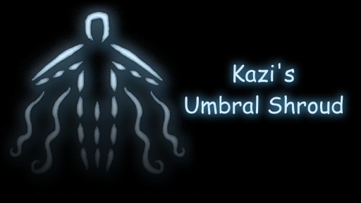 Kazi的UmbralShroud (Kazi’s UmbralShroud)