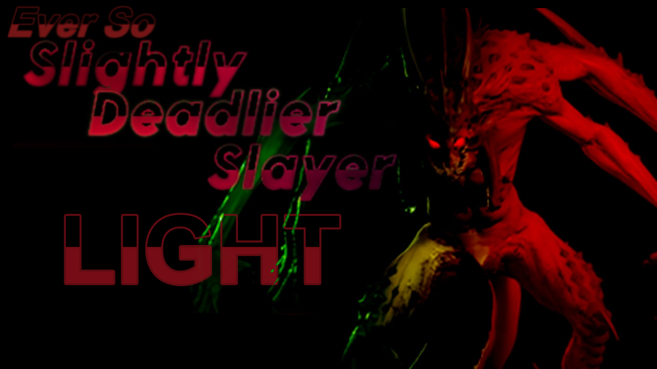 略显致命的猎杀者 – 简化版 (Ever So Slightly Deadlier Slayer – Light Version)