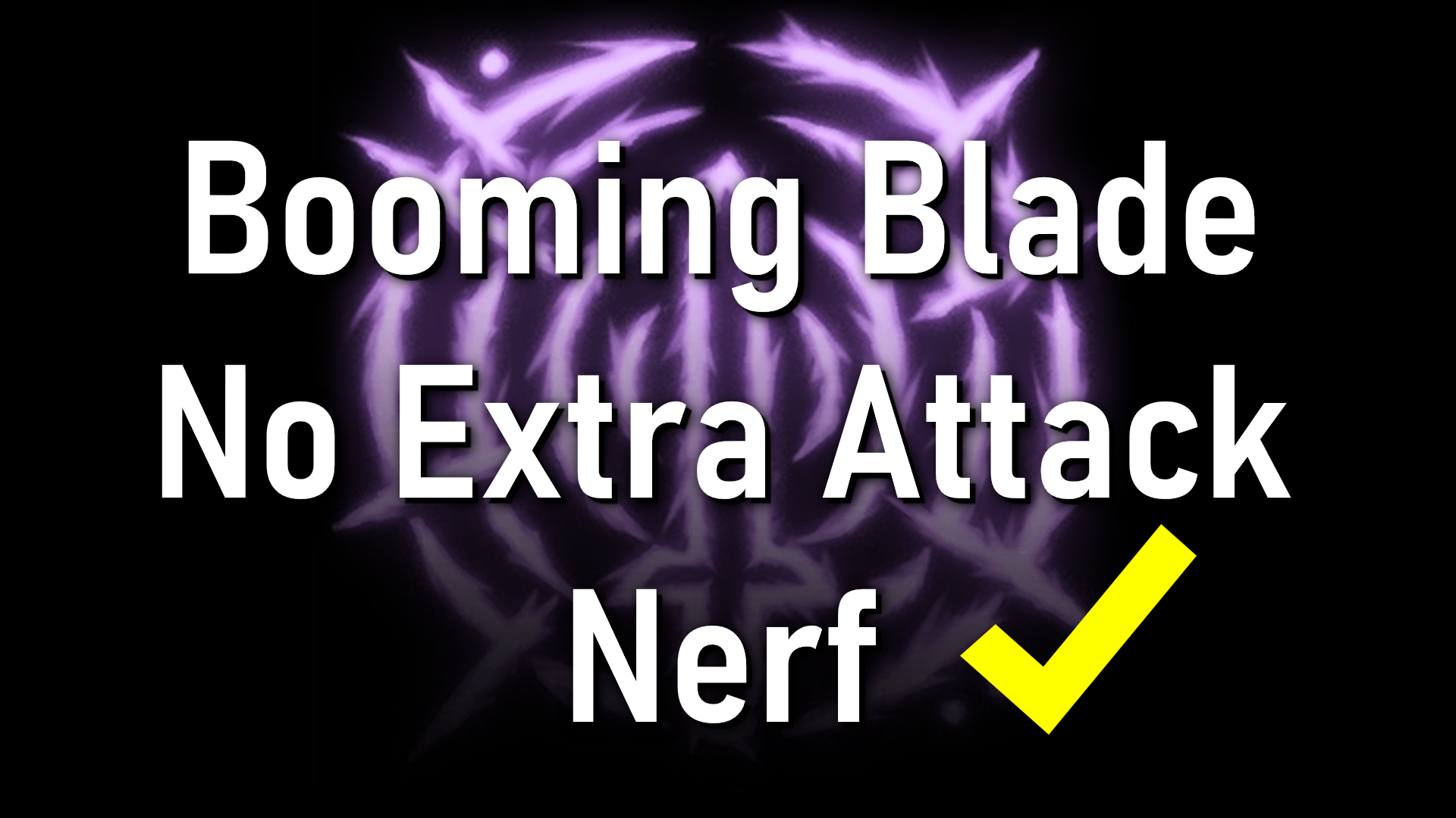禁用爆裂之刃的额外攻击 (Booming Blade No Extra Attack Nerf)