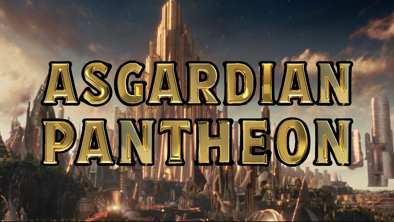 阿斯加德神系 (Asgardian Pantheon)