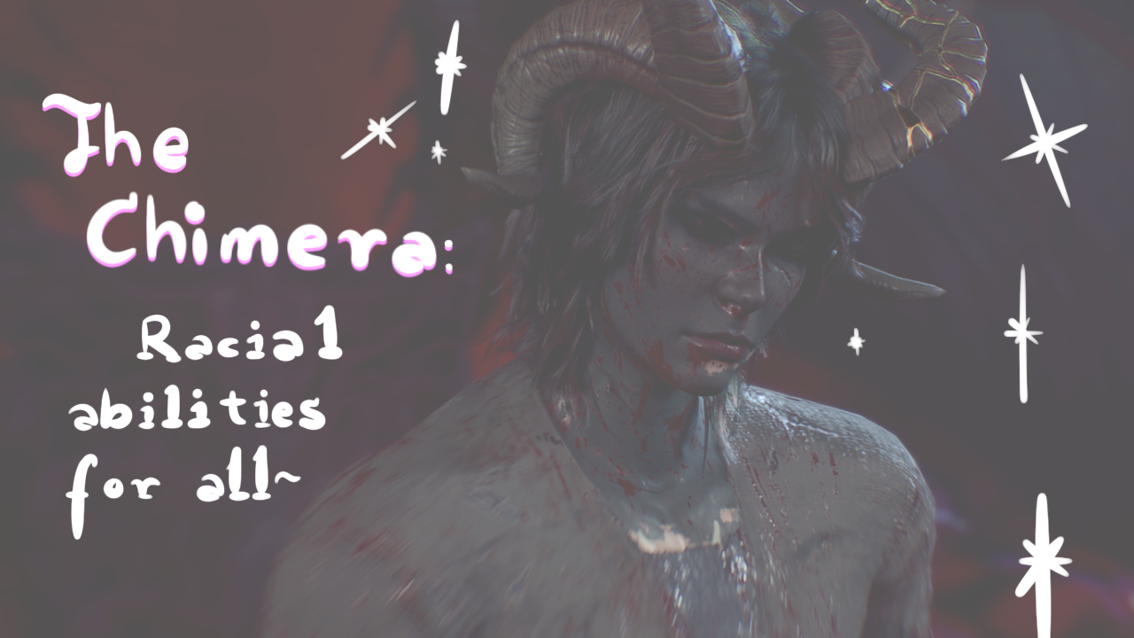 奇美拉：所有种族的种族能力 (The Chimera: Racial Abilities for All)