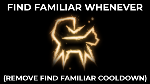 随时召唤熟识生物 (z Find Familiar Whenever)