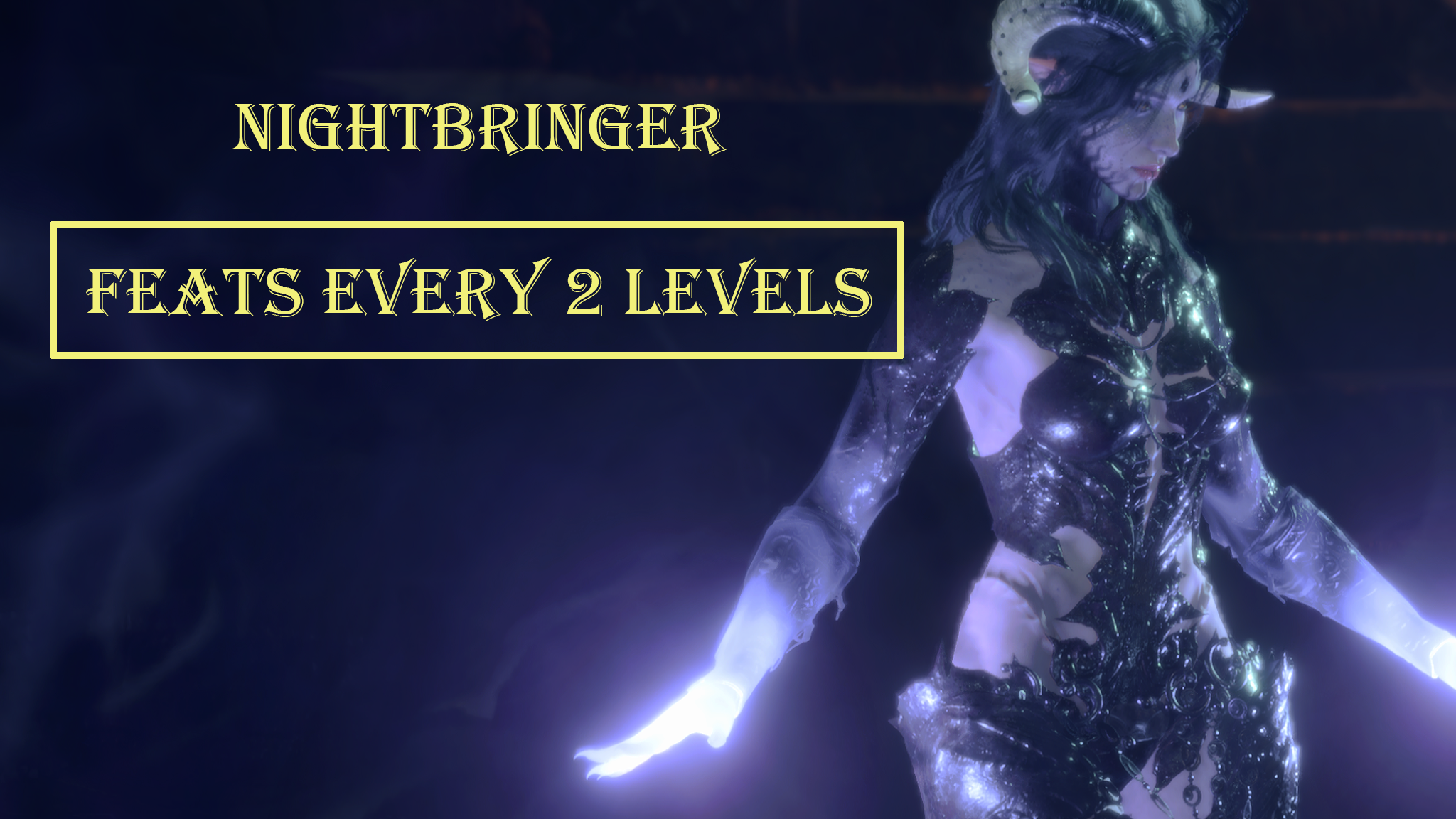 每两级选择一个专长 – NIGHTBRINGER_CLASS (Feat Every 2 Levels – NIGHTBRINGER_CLASS)